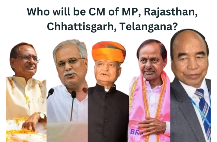 Who will be CM of MP, Rajasthan, Chhattisgarh, Telangana?